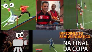 IMPEDIMENTO SEMI AUTOMÁTICO NA COPA DO BRASIL SERA [upl. by Ned537]