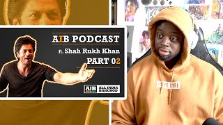 MUSALOVEL1FE Reacts to AIB Podcast  feat Shah Rukh Khan Part 02 [upl. by Kurtzman13]