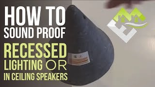 How to Sound Proof recessed lighting OR inceiling speakers [upl. by Arinaid]