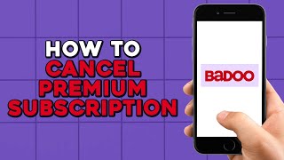 How To Cancel Badoo Premium Subscription Easiest Way [upl. by Tyne]