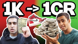 ₹1000 to 1 CRORE Selling SNEAKERS😱 [upl. by Sonahpets]