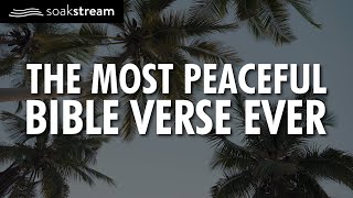 The Most Peaceful Bible Verse EVER [upl. by Araeic]