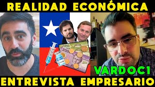 REALIDAD ECONOMÍA DE CHILE ENTREVISTA EMPRESARIO EXYOUTUBER VARDOC1  INFLACIÓN ELECCIONES AFP [upl. by Introc]