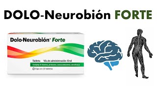 🔴 DOLONEUROBIÓN FORTE  PARA QUÉ SIRVE Vitaminas B1 B6 y B12  Beneficios para nuestro organismo [upl. by Ahl]