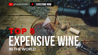 The Five Most Expensive Wines in the World [upl. by Eelidnarb]