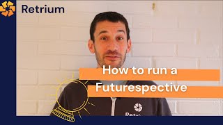 Running a Futurespective For Agile Teams [upl. by Rovner]