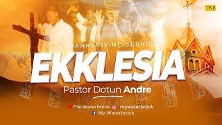 EKKLESIA Thanksgiving Service With Pastor Dotun Andre [upl. by Woodcock609]