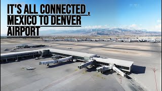 Its All Connected  Mexico To Denver Airport [upl. by Rhu]