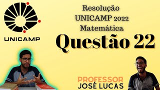 Questão 22 Prova Q  Unicamp 2022  Matemática  Resolução [upl. by Bundy516]