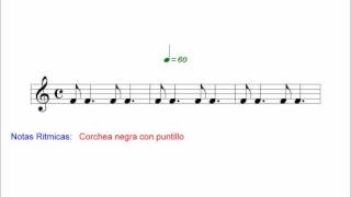 Curso de Notas Rítmicas Solfeo  Corchea negra con puntillo [upl. by Najib375]