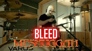 BLEED  MESHUGGAH  DRUM COVER [upl. by Sarnoff146]