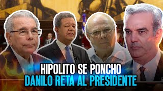 HIPOLITO SE PONCHO DANILO RETA AL PRESIDENTE [upl. by Mccullough]