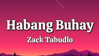 Habang Buhay  Zack Tabudlo Lyrics [upl. by Puff701]