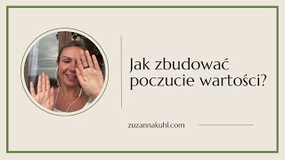 Jak zbudować poczucie wartości [upl. by Arman116]