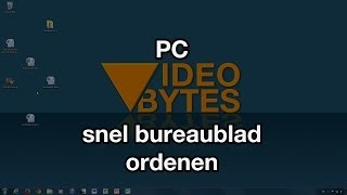 Snel bureaublad ordenen VideoBytes  PC [upl. by Cadman]