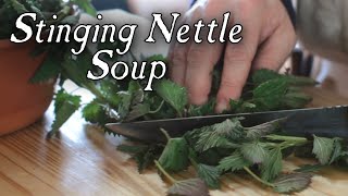 Stinging Nettle Soup  18th Century Cooking [upl. by Gerstner]