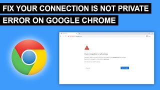 How To Fix Your Connection Is Not Private Error On Google Chrome 2024 [upl. by Anahgem]