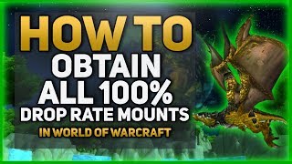 World of Warcraft Guide  100 Drop Rate Mounts [upl. by Weyermann709]