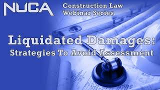 Construction Law Webinar Liquidated Damages Strategies to Avoid Assessment [upl. by Sella]