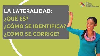 La lateralidad ¿Qué es ¿Cómo se identifica ¿Cómo se corrige [upl. by Jankell]