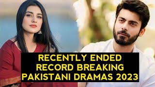 Top 15 Recently Ended Record Breaking Pakistani Dramas 2023 [upl. by Namra]