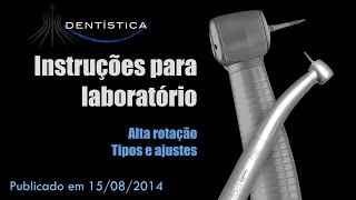 Laboratório de Dentística  Alta Rotação Tipos e Ajustes [upl. by Darrey28]