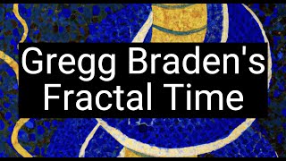 Predicting the Future with Cycles Gregg Bradens Fractal Time [upl. by Jessi]