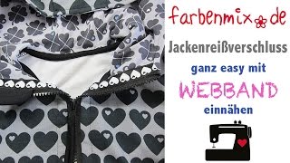 Tutorial Jackenreißverschluß mit Webband einnähen [upl. by Aluor889]