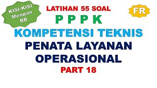 LATIHAN SOAL FR PPPK PENATA LAYANAN OPERASIONAL PART 18 [upl. by Ydaf]