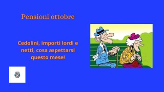 Pensioni ottobre Cedolini importi lordi e netti cosa aspettarsi questo mese [upl. by Publia]