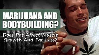 Marijuana And Bodybuilding Does Weed Affect Muscle Growth [upl. by Siroval]