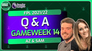 Gameweek 14  Q amp A With Az ffscoutaz and Sam FPLFamily  FPL 202122 [upl. by Ivana600]