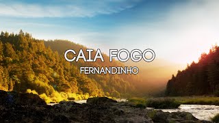 CAIA FOGO  Fernandinho Playback e Legendado [upl. by Aihset]