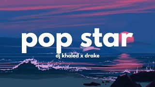 DJ Khaled Drake  POP STAR Clean  Lyrics [upl. by Cadman]