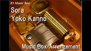 SoraYoko Kanno Music Box Anime quotEscaflownequot Insert Song [upl. by Hurff480]