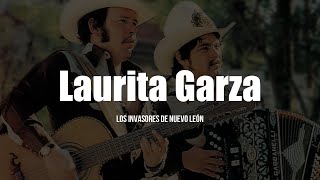 Los Invasores De Nuevo León  Laurita Garza LETRA [upl. by Lawley979]