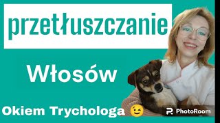 Skuteczne sposoby na przetłuszczające się włosy cz 2 Okiem Trychologa TrychologRenataModzelewska [upl. by Nirehs]