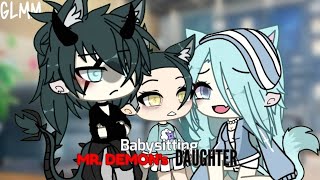 Babysitting Mr Demons Daughter  GLMGLMM  Gacha Life Mini Movie [upl. by Riti]