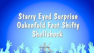 Starry Eyed Surprise  Oakenfold Feat Shifty Shellshock Karaoke Version [upl. by Nollie]