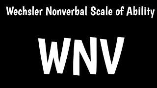 Wechsler Nonverbal Scale of Ability  WNV Scale [upl. by Gnehc]