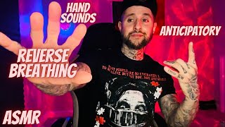 Fast amp Aggressive Reverse Breathing amp Anticipatory ASMR W Hand Sounds [upl. by Sheeran691]