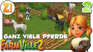 Farmville 2 Ganz viele Pferde 2  Lets Play DEUTSCH [upl. by Kryska]