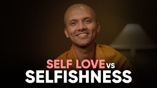 How to differentiate self love from selfishness  Buddhism In English [upl. by Arted]