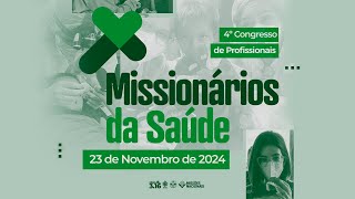 Congresso de Missionários da Saúde Abertura  23112024 [upl. by Reisman]