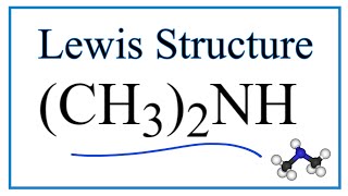 How to Draw the Lewis Dot Structure for CH32NH Dimethylamine [upl. by Rednijar445]