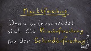 Marktforschung leicht erklärt  Primärforschung vs Sekundärforschung Definition inkl Beispiel [upl. by Iralav]