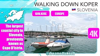 Walking down Koper Slovenia 🇸🇮 4K [upl. by Attennaej]