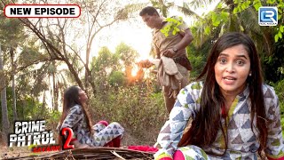 Police Officer ने किया जंगल में एक मासूम के साथ घिनौना काम  Best Of Crime Patrol  Latest Episode [upl. by Jourdan]