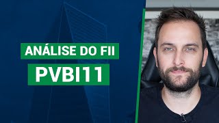 Análise completa sobre o FII PVBI11 ativos muito bem localizados em São Paulo [upl. by Niwri]