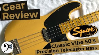 Gear Review 126  Squier Classic Vibe 50s Precision Telecaster [upl. by Imim]